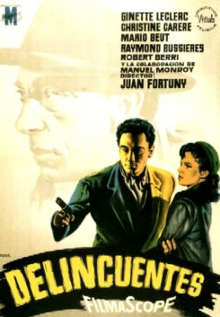 Delincuentes (1957 Cine negro Juan Fortuny) VHSRip