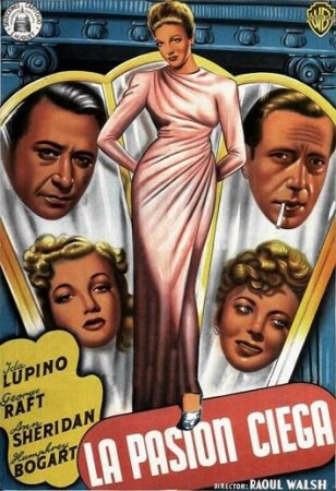 La pasión ciega (1940 cine negro Raoul Walsh) DVD-Rip