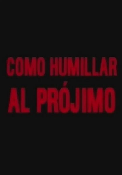 Cómo humillar al prójimo BDrip MP4 Castellano